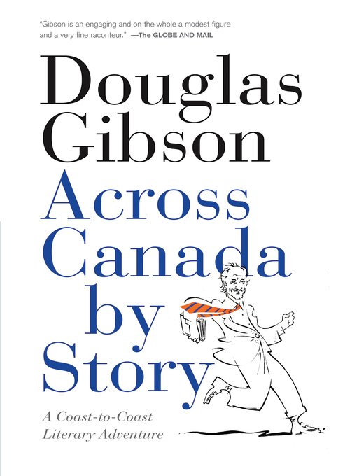 Title details for Across Canada by Story by Douglas Gibson - Available